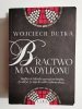 BRACTWO MANDYLIONU - Wojciech Dutka 